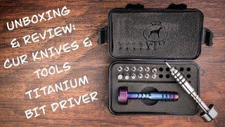 Unboxing & Review:  Cur Knives and Tool Titanium Bit Driver