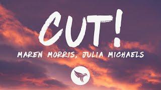 Maren Morris - cut! (Lyrics) ft. Julia Michaels