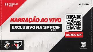 BRASILEIRÃO 2024 | VASCO X SÃO PAULO | SPFC PLAY