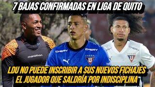 OFICIAL!! 7 BAJAS EN LIGA DE QUITO PARA LA SEGUNDA ETAPA | LDU NO PUEDE INSCRIBIR A SUS REFUERZOS