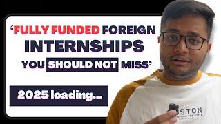 Best 2025 Foreign Summer Internships That Are FULLY FUNDED