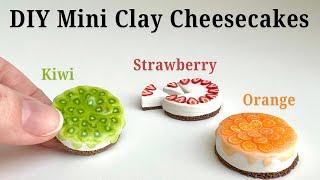 3 Kinds Mini Clay Cheesecakes - DIY Dollhouse Miniatures