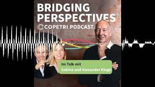 Better Change a Running System / Sabine & Alexander Kluge - Bridging Perspectives - COPETRI Podcast