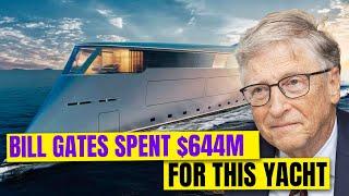 Bill Gates Just Bought this Super Yacht for $644 MILLION