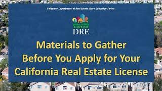 Materials to Gather Before You Apply for Your California Real Estate License