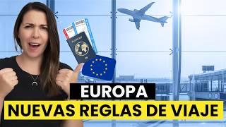 Nuevas reglas para VIAJAR A (y por) EUROPA  2024-2025