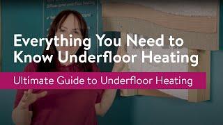 Underfloor Heating: Everything You Need To Know