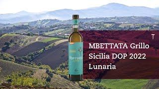 Wein des Montas – MBETTATA Grillo Sicilia DOP 2022 Lunaria