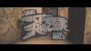 GAMO Feat. Mike G - Speed Racer [ Prod. By RicoElite ] ( OFFICIAL VIDEO )