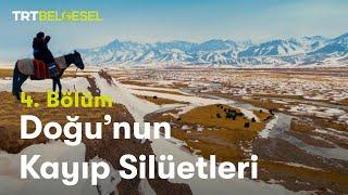 Doğu'nun Kayıp Silüetleri | Dünyanın Çatısı | TRT Belgesel