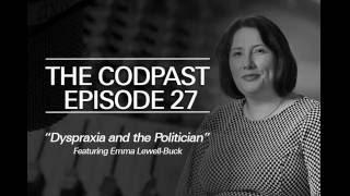 The Codpast Eps 27 - Dyspraxia and the Politician feat. Emma Lewell-Buck