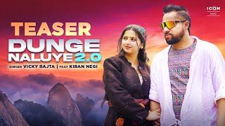 Dunge Naluye 2.0 - Teaser l Vicky Rajta l Kiran Negi l Releasing on 3rd May l Icon Music Pahadi