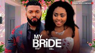 MY BRIDE - REGINA DANIELS AND PRINCE UGO - 2025 Latest Movie