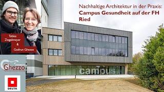 Nachhaltige Architektur in der Praxis: Campus Gesundheit auf der FH Ried