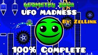 UFO MADNESS 100% Complete [ Normal 3 Stars ] by: ZelLink - Geometry Dash 2.2 - UFO Pack