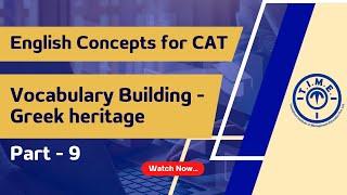 CAT English Concepts Part 7 - Vocabulary Building - Greek Heritage