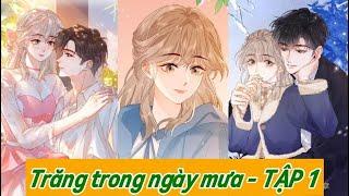 PHẦN 1 - TRĂNG TRONG NGÀY MƯA - REVIEW TRUYỆN TRANH HAY NHẤT