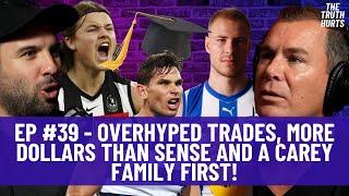 EP #39 - Overhyped trades, more dollars than sense and a Carey family first!