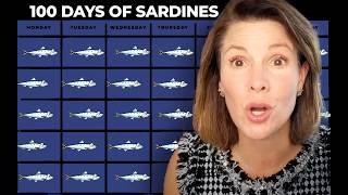 Sardines for 100 days?!