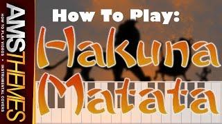 How To Play: Hakuna Matata - The Lion King on the Piano | How To Play #30