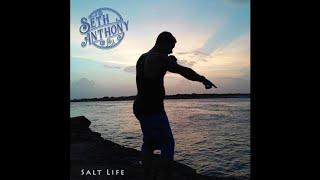 Seth Anthony - Salt Life - Produced by Caleb Neff