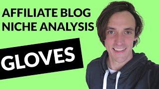 Gloves - Niche Site Idea #2 (Keyword & Competition Analysis)