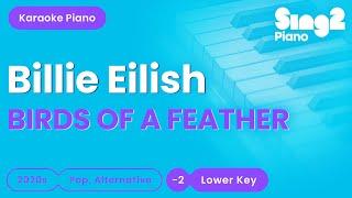 Billie Eilish - BIRDS OF A FEATHER (Lower Key) Piano Karaoke