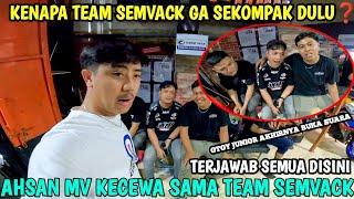 TERNYATA INI ALASAN TEAM SEMVACK GA SEKOMPAK DULU‼️OTOY PAROPO DAN AHSAN MV BUKA SUARA