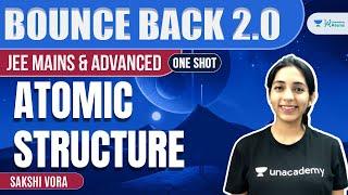 Atomic Structure | One Shot | #BounceBack2.0 | Unacademy Atoms | JEE Chemistry | Sakshi Vora