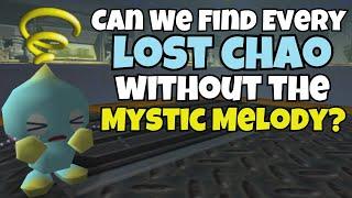 Can We Find EVERY Lost Chao Without Using The Mystic Melody?