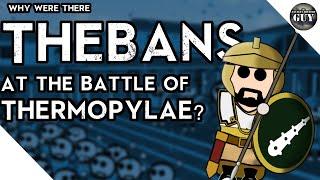 Why Were The Thebans At Thermopylae?