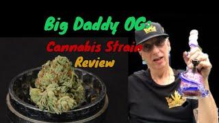 Big Daddy OG Cannabis Strain Review