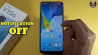 How To Turn OFF Notification in Vivo Y15s | Vivo Y15s में Notification बन्द कैसे करें @akstech4u