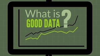 What is Good Data?