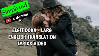 Elgit Doda - Large English Translation Lyrics Video l Simplyted l Non Copyright Music for Vlog