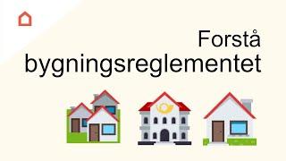 Forstå bygningsreglementet