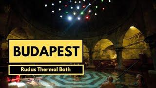 RUDAS THERMAL BATH & WELLNES SPA | RUDAS SPA |THERMAL SPA IN BUDAPEST | BUDAPEST | HUNGARY |