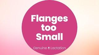 What if Your Breast Pump Flanges are TOO Small?!