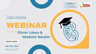 Fabry disease - ERKNet/ERA Webinar with Olivier Lidove and Wladimir Mauhin