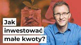 W co inwestować małe kwoty? [FFP03]
