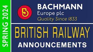Bachmann Europe | British Railway Announcements | SPRING 2024 [CC]