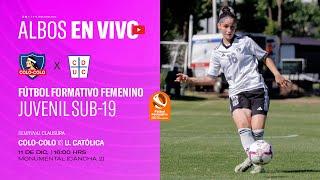 FÚTBOL EN VIVO Sub 19 Femenina | Colo-Colo vs U. Católica #formativofemenino