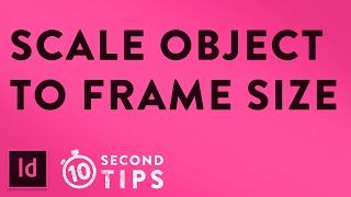 Scale Objects to Fit Frames Proportionally - InDesign