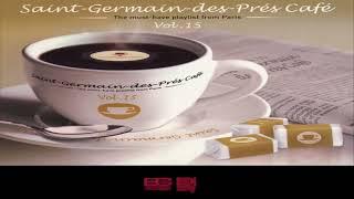 Saint Germain Des Prés Café Stress Relief Music Spa  Meditation, Yoga  Zen Sleeping Music