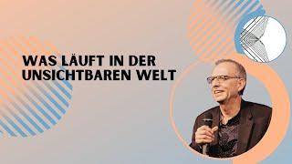 Was läuft in der unsichtbaren Welt | Markus Bettler | CLZ Spiez