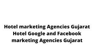 5 Hotel Marketing & Revenue Management companies Ahmedabad | Surat | Vadodara - All Gujarat services