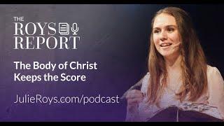 The Body of Christ Keeps the Score