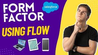 Mastering Form Factor Using Flow in Salesforce: A Comprehensive Guide | @SalesforceHunt | #summer24