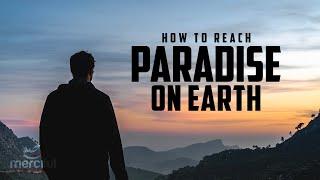 FIND PARADISE ON EARTH (LIFE CHANGER)