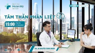 Tâm thần phân liệt - nhận diện, hỗ trợ và điều trị | Chuyên khoa Tâm lý Tâm thần